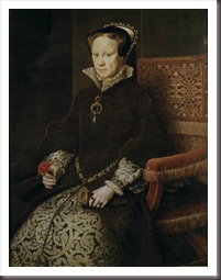 56 Mor Mary Tudor, Queen of England